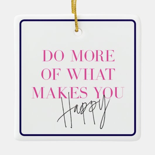幸せなメッセージを作成するためのより多くの前向き実行 セラミックオーナメント (正面)