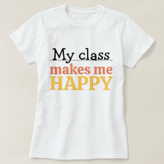幸せな先生 私のクラスは私を幸せにしてくれる 引用句 ビブラント Tシャツ