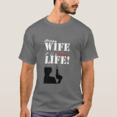 幸せな妻の幸せな生命おもしろいなワイシャツ Tシャツ (正面)