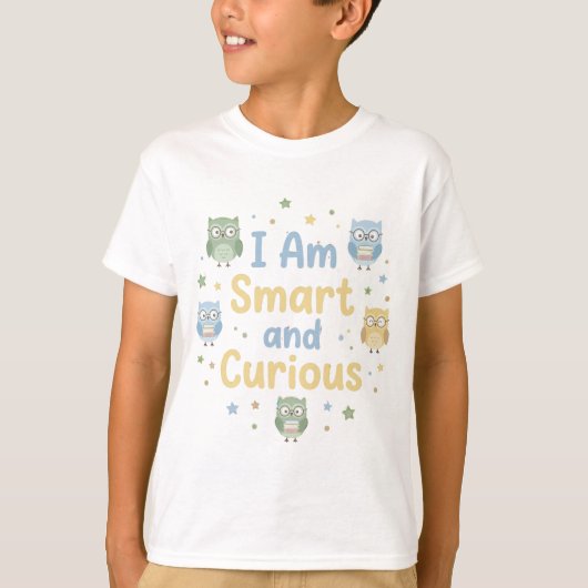 幸せな子供たちの学習肯定スマート好奇心 Tシャツ (正面)