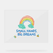 幸せな子供の日スモールハンズ、大きな夢 アクリルサイン (正面)