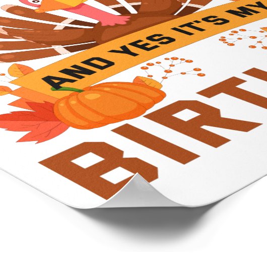 幸せな感謝祭とYesそれは私の誕生日ギフト ポスター (角)