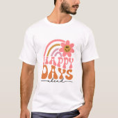 幸せな日々が待っている Tシャツ (正面)