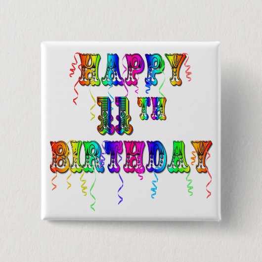 幸せな第11誕生日はボタンを風船のようにふくらませます 缶バッジ (正面)