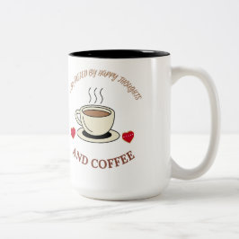 幸せな考えとコーヒーに支えられて生きています - マグカップ