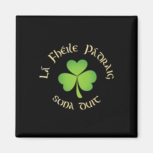 幸せな聖パトリックの祝日 La Fheile Padraig Sona Duit マグネット (正面)