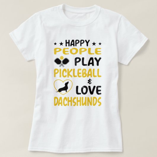 幸せな遊人々PickleballとLove Dachshunds: Tシャツ (デザイン正面)