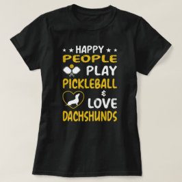 幸せな遊人々PickleballとLove Dachshunds: Tシャツ