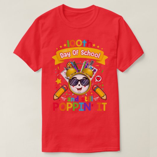 幸せな100日の学校と今でもポッピーハイル Tシャツ (デザイン正面)