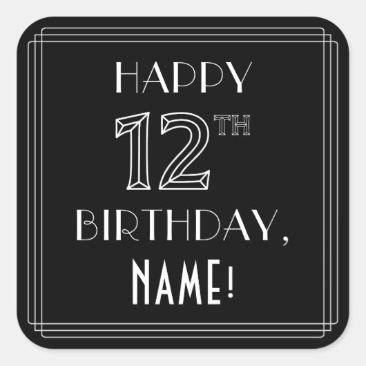 幸せな12番目の誕生日;アールデコスタイル;名前をカスタムする スクエアシール (正面)