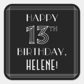 幸せな13番目の誕生日;アールデコスタイル;名前をカスタムする スクエアシール (正面)