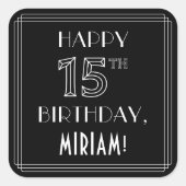 幸せな15番目の誕生日;アールデコスタイル;名前をカスタムする スクエアシール (正面)