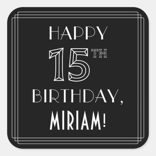 幸せな15番目の誕生日;アールデコスタイル;名前をカスタムする スクエアシール (正面)