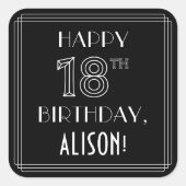幸せな18番目の誕生日;アールデコスタイル;名前をカスタムする スクエアシール (正面)