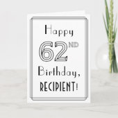 幸せな62番目の誕生日、アールデコスタイルと名前をカスタムする カード (正面)