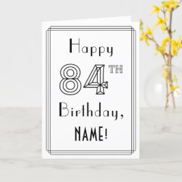 幸せな84番目の誕生日、アールデコスタイルと名前をカスタムする カード