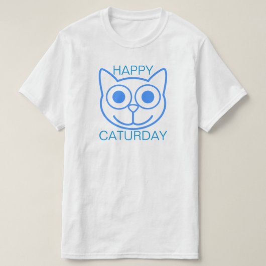 幸せなCaturday Tシャツ (デザイン正面)