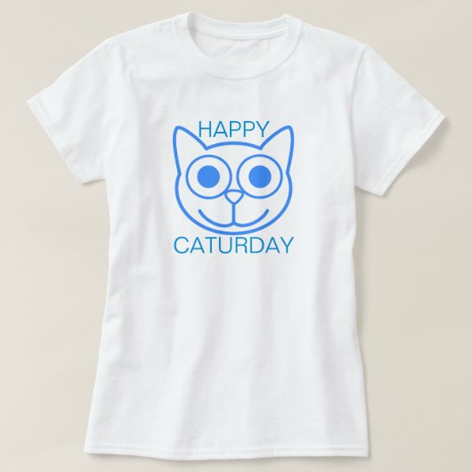幸せなCaturday Tシャツ (デザイン正面)