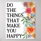 幸せにしてくれることをする - やる気が出る ポスター (正面)