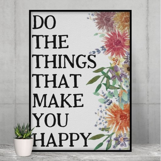 幸せにするものをしよう やる気が出る ポスター