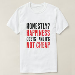 幸せについての率直なフレーズ Tシャツ