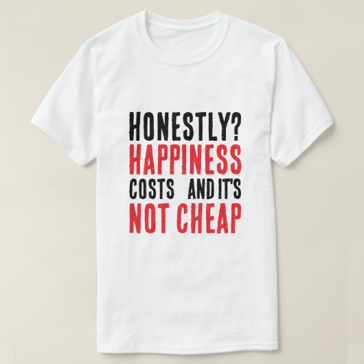 幸せについての率直なフレーズ Tシャツ (デザイン正面)
