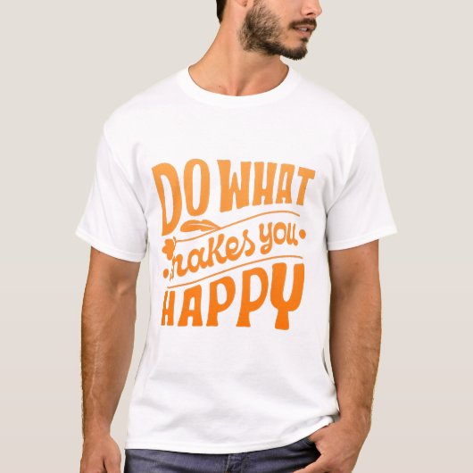 幸せになることをしよう Tシャツ (正面)