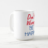 幸せになるのを心配するな コーヒーマグカップ (正面左)