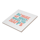 幸せになるものを増やすやる気を起こさせる- タイル (側面)