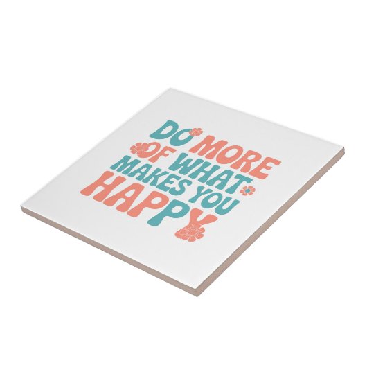 幸せになるものを増やすやる気を起こさせる- タイル (側面)