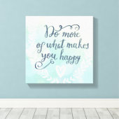 幸せになるようなことをもっと行う キャンバスプリント (インサイチュ (ウッドフロア))