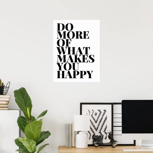幸せになるようなことをもっと行う ポスター (ホームオフィス)