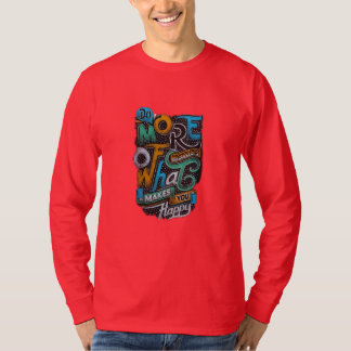 「幸せになるようなことをもっと行え」 Tシャツ