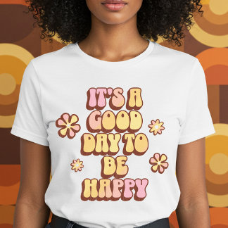 幸せになれる良い日だ Tシャツ