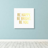 幸せになれ。明るくせよ。お前だ。金ゴールド引用文タイポグラフィ キャンバスプリント (インサイチュ (ウッドフロア))