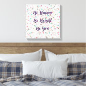 「幸せになれ。明るくせよ。Be You」引用文かわいらし点 キャンバスプリント (インサイチュ (寝室))