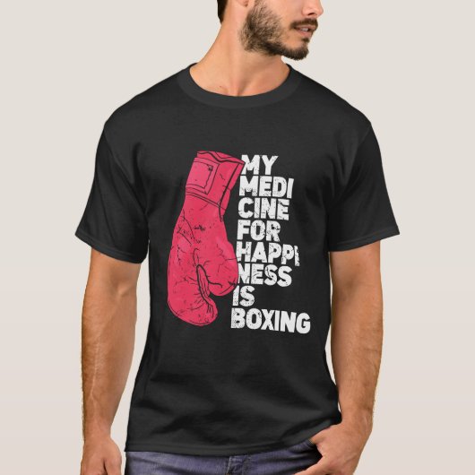 幸せのための私の薬　格闘技 ボーア おもしろ Tシャツ (正面)