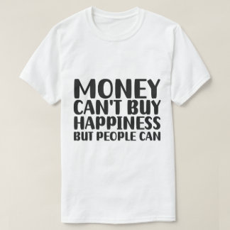 幸せの通貨: お金の及ぶ範囲 Tシャツ