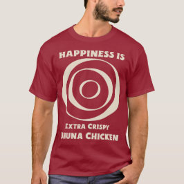 幸せはカリカリのブナチキンカレー愛好家のために Tシャツ