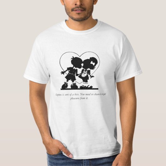 「幸せはキスの一種」かわいい恋 Tシャツ (正面)