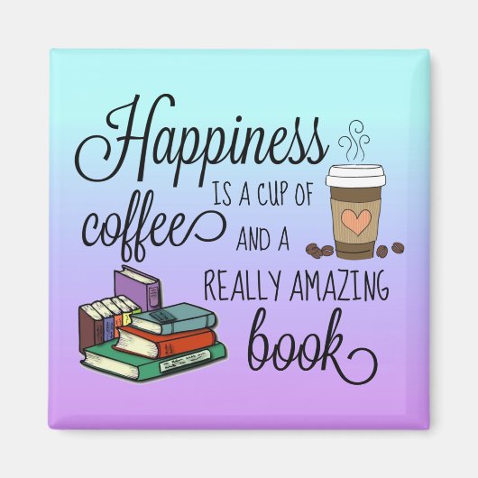 幸せはコーヒーと素晴らしい本のカップ マグネット (正面)