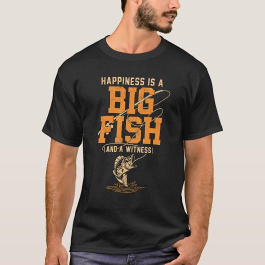 幸せは大きな魚と目撃者です Tシャツ (正面)
