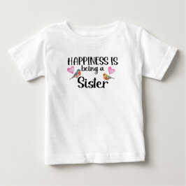 幸せは姉妹であること 新しい赤ちゃんの贈り物 ベビーTシャツ