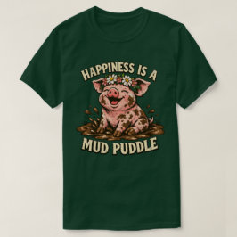 幸せは泥の水溜まり おかしい幸せな豚のグラフィック Tシャツ