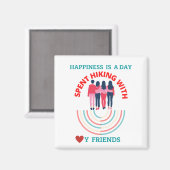 幸せは私の友達と一緒にハイキングに行った日だ マグネット (正面/裏面)