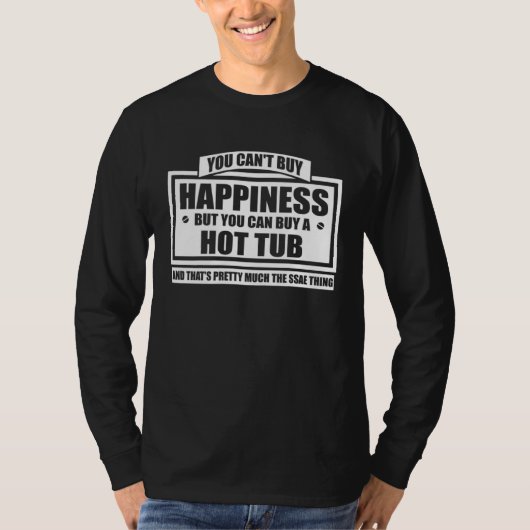 幸せは買えませんがジェットバスなら買えます Tシャツ (正面)