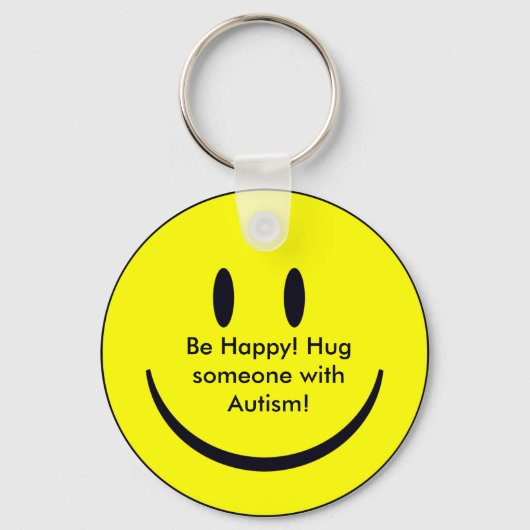 幸せ顔幸せ！自閉症で誰かを抱き締め！ キーホルダー (正面)