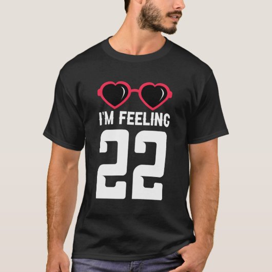 幸せ22位私は感じ22歳 Tシャツ (正面)