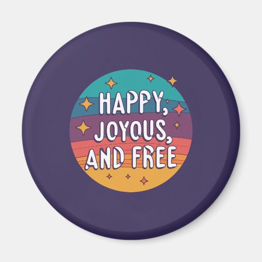 幸せ、喜び、無料やる気を起こさせる、感動的 マグネット (正面)