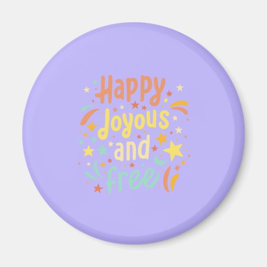 幸せ、喜び、無料やる気を起こさせる、感動的 マグネット (正面)